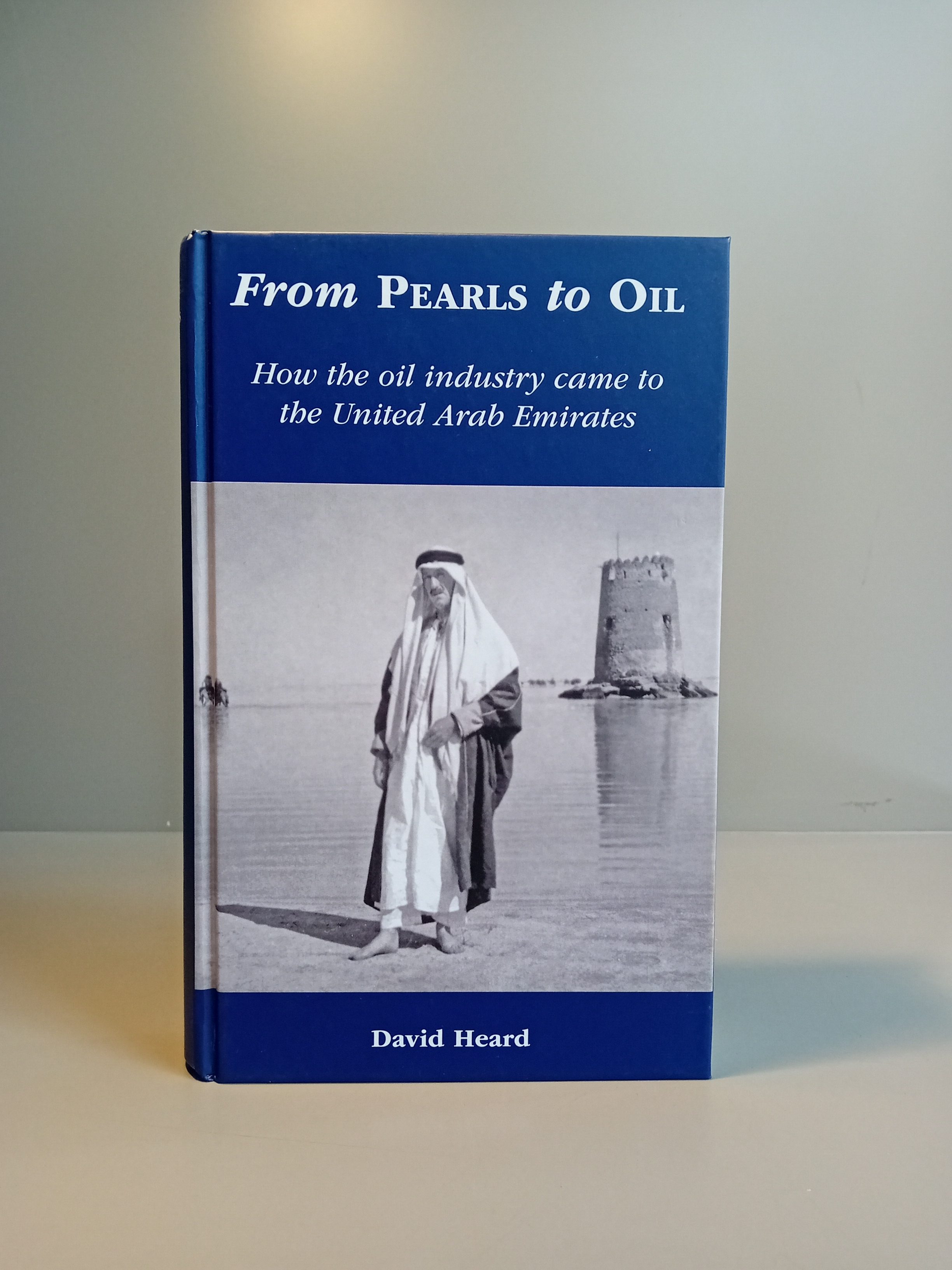 [SOLD] David Heard - From Pearls To Oil - Zerzura Rare Books